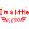 I'm A Little Hero