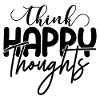 Think Happy Thoughts