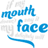 my face definitely will