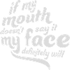 my face definitely will