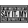 my face definitely will