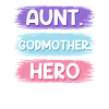 Aunt Godmother Heroine Super Aunt