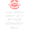 my face definitely will