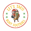 Taco Bout Football Game Day