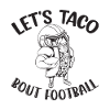 Taco Bout Football Game Day