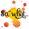 So What