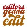 Editors going to Edit