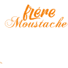 frère moustache, Idée cadeau d'élégance.