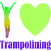 I love Trampolining