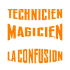 Je Suis Technicien Pas Magicien
