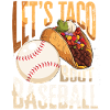 Let’s Taco Bout Baseball