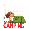 Tacos about Camping Funny glamping