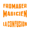 Je Suis Fromager Pas Magicien