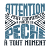Avertissement, pêche à tout moment.