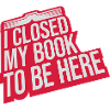 I closed my book