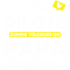super pilote - papa exceptionnel