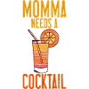 Momma Needs A Cocktail 4