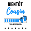 bientôt Cousin