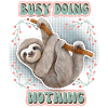 Faultier, Sloth, lustiger Spruch Doing-Nothing