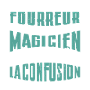 Je Suis Fourreur Pas Magicien