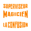 Je Suis Superviseur Pas Magicien