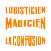 Je Suis Logisticien Pas Magicien