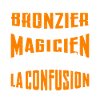Je Suis Bronzier Pas Magicien