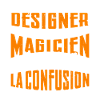 Je Suis Designer Pas Magicien