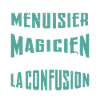 Je Suis menuisier Pas Magicien