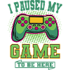Jeg satte mit spil på pause for at være her Gamer Zocker Gaming