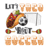 Let's Taco Bout Football Coach Funny