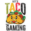 Let's Taco Bout Gaming Geek