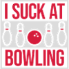I suck at bowling