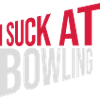 I suck at bowling