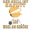 DER GRILL IST KAPUTT