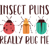 Insect Puns Really Bug Me