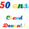 50ans chaud devant