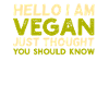 Funny I Am Vegan Saying