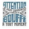 Avertissement, bouffe à tout moment.