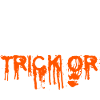 Trick or Treat