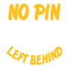 No pin left behind