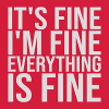 everything is fine quote