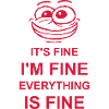 everything is fine quote