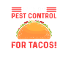 Wird Schädlingsbekämpfung Für Tacos Tun.