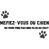 méfiez vous du chien