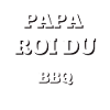 PAPA ROI DU BBQ