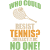 no one can resist tennis