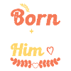 born to love him