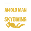 Parachutists never underestimate an old