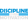discipline over motivation quote